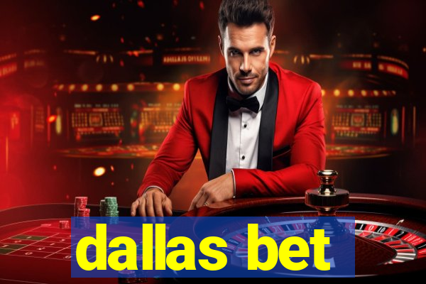 dallas bet