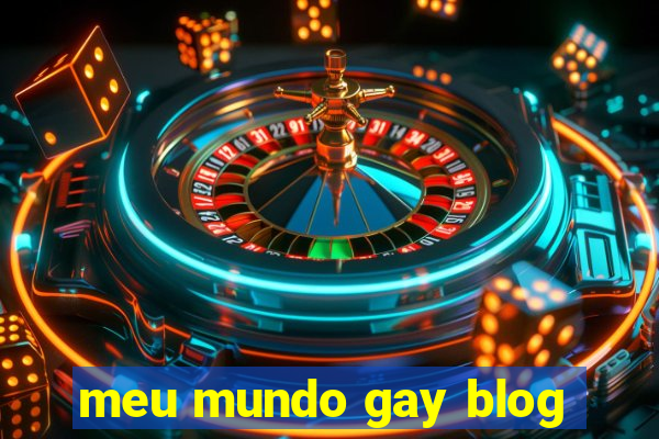 meu mundo gay blog