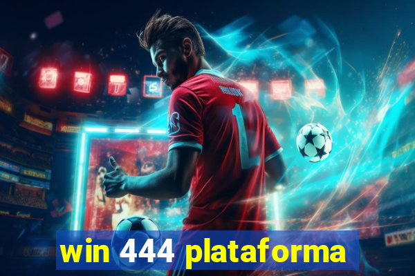 win 444 plataforma