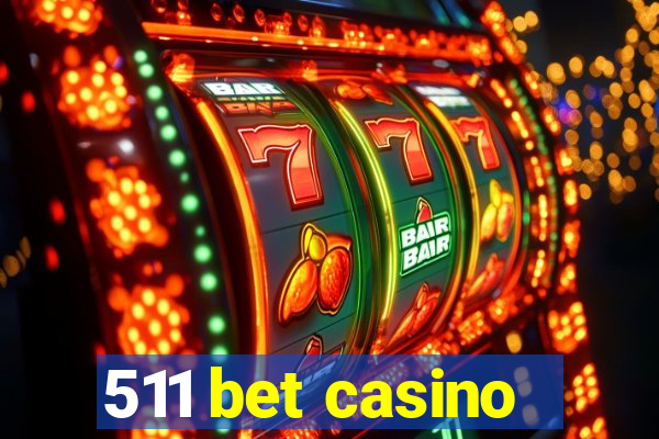 511 bet casino