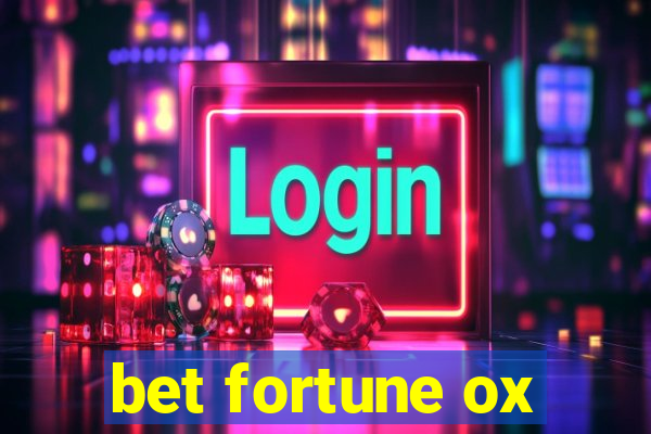 bet fortune ox