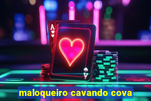 maloqueiro cavando cova