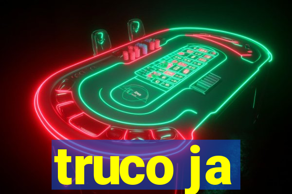 truco ja