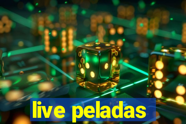 live peladas