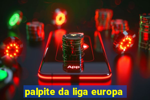 palpite da liga europa
