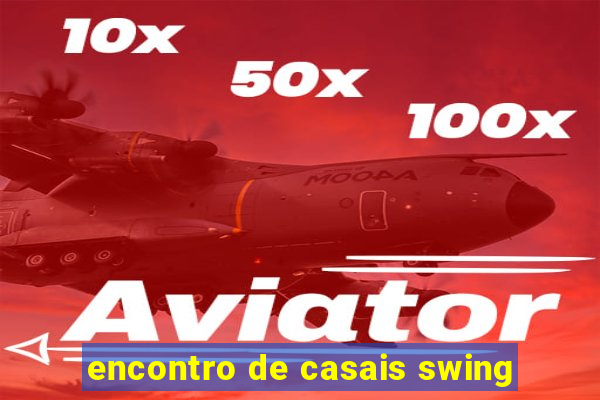 encontro de casais swing