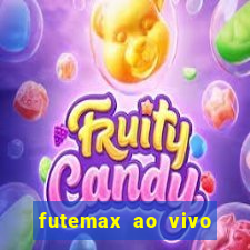futemax ao vivo sem anúncio