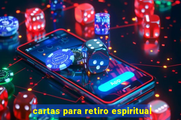 cartas para retiro espiritual