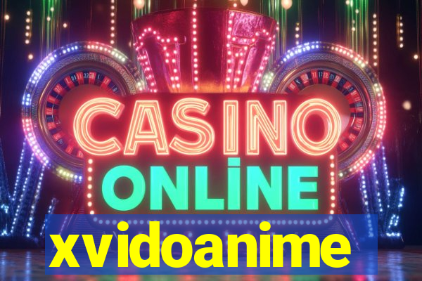 xvidoanime