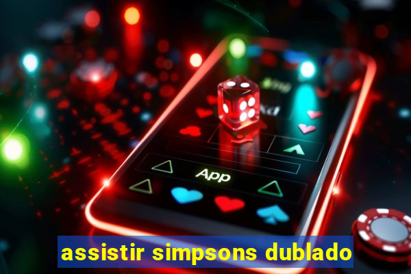 assistir simpsons dublado