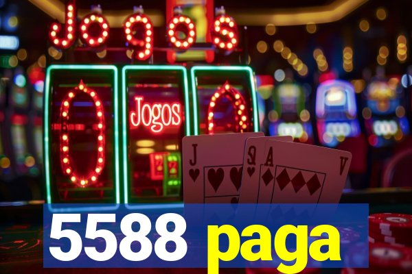 5588 paga