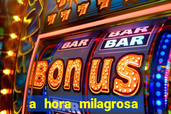 a hora milagrosa livro pdf download