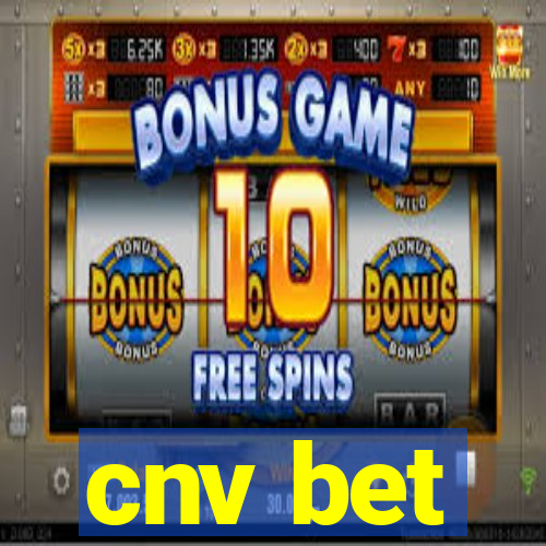 cnv bet