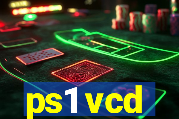 ps1 vcd