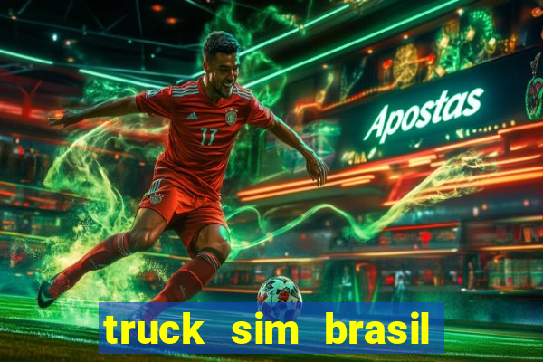 truck sim brasil dinheiro infinito