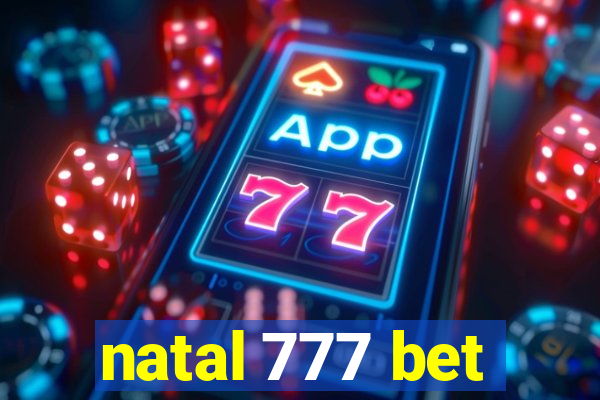natal 777 bet