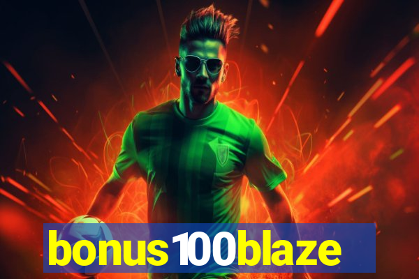 bonus100blaze