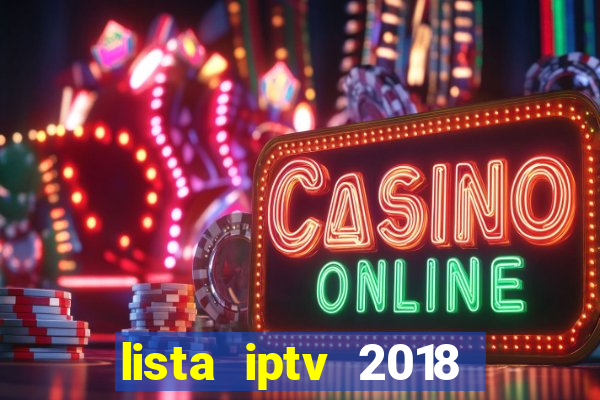 lista iptv 2018 gratis atualizada futebol