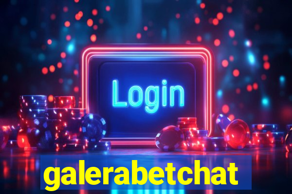 galerabetchat