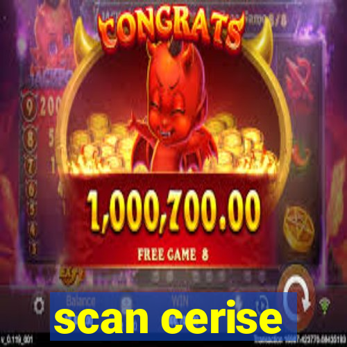 scan cerise