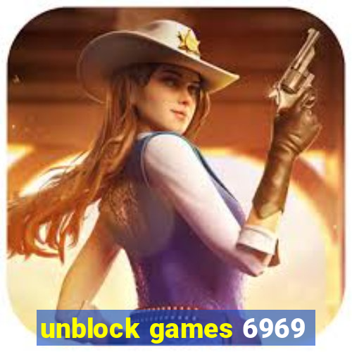 unblock games 6969