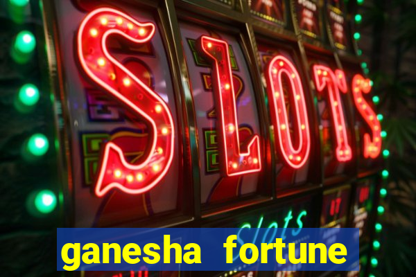 ganesha fortune minutos pagantes