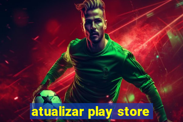 atualizar play store