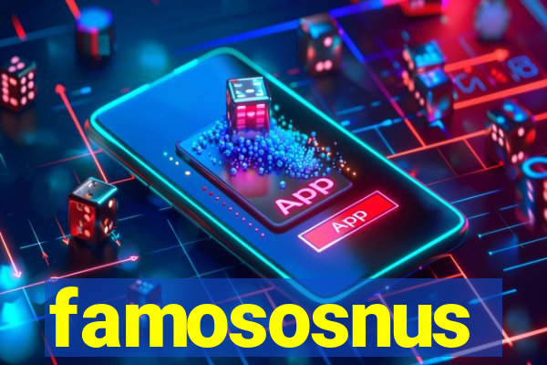 famososnus