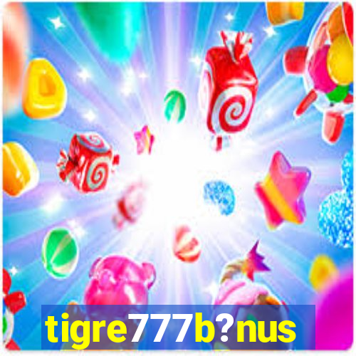 tigre777b?nus