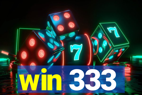 win 333