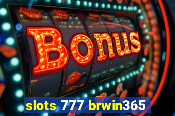 slots 777 brwin365