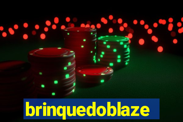 brinquedoblaze