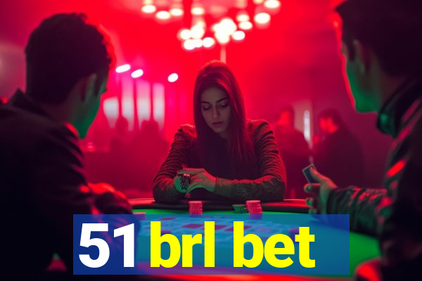 51 brl bet