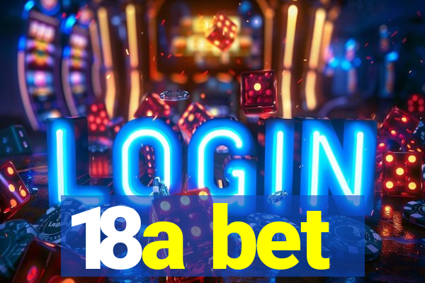18a bet