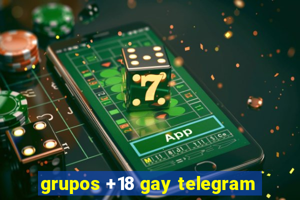 grupos +18 gay telegram