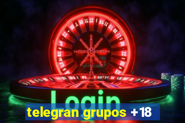 telegran grupos +18