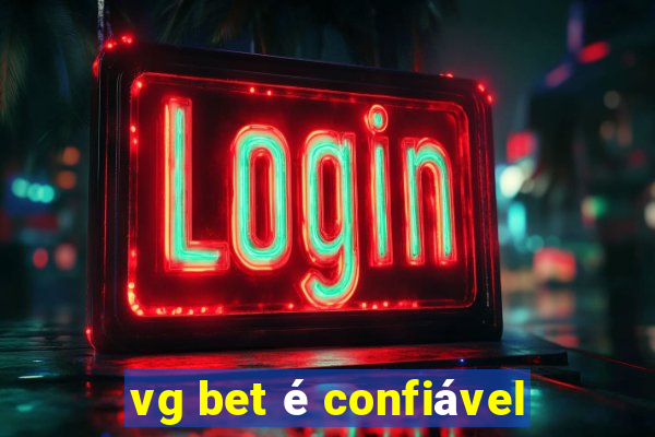 vg bet é confiável