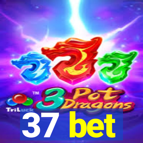 37 bet