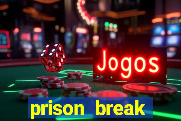 prison break assistir online