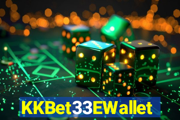 KKBet33EWallet