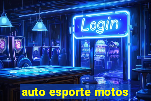 auto esporte motos