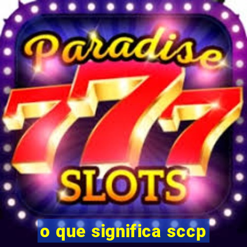 o que significa sccp
