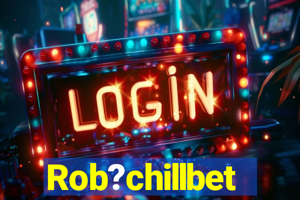 Rob?chillbet