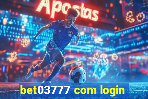 bet03777 com login