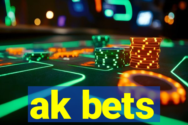 ak bets