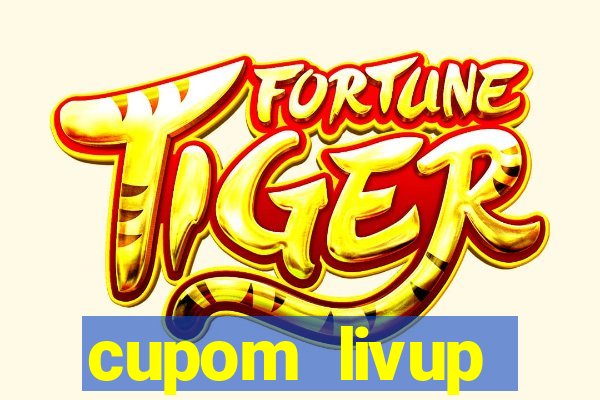 cupom livup primeira compra