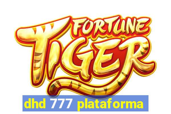 dhd 777 plataforma