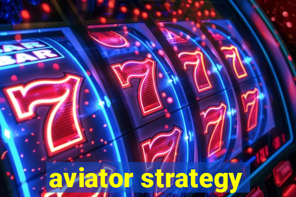 aviator strategy