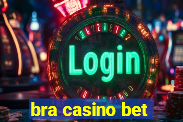 bra casino bet