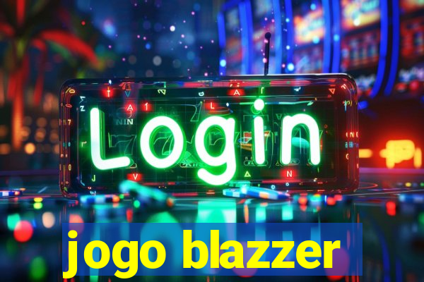 jogo blazzer